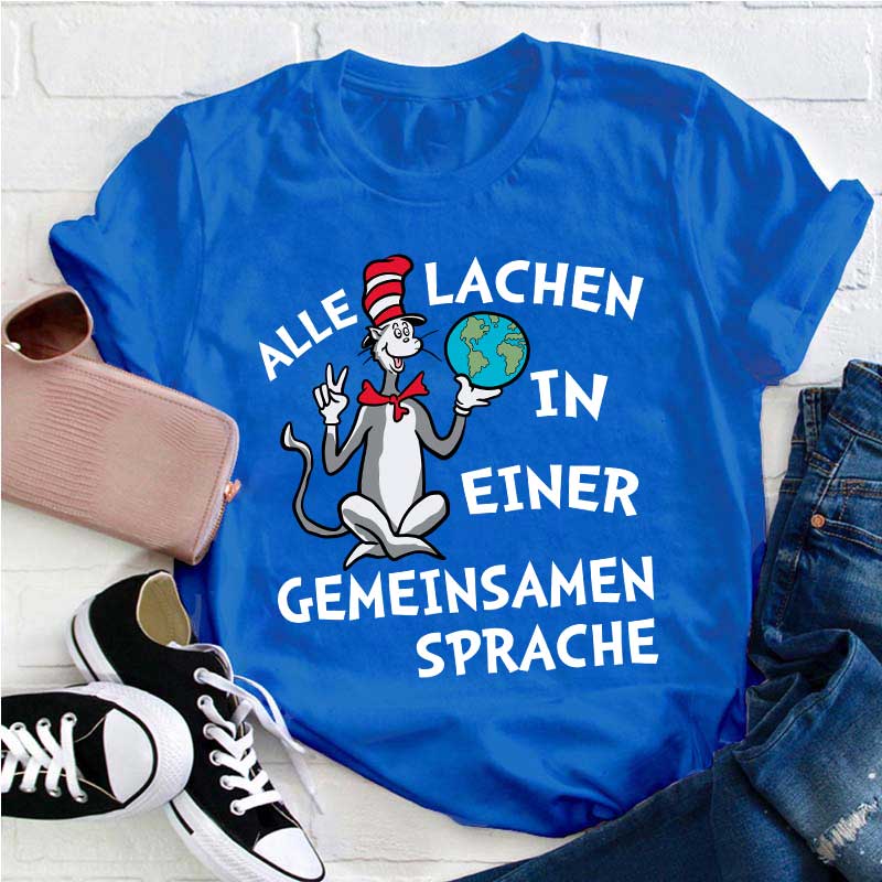 Alle lachen in einer gemeinsamen SpracheLehrer T-Shirt