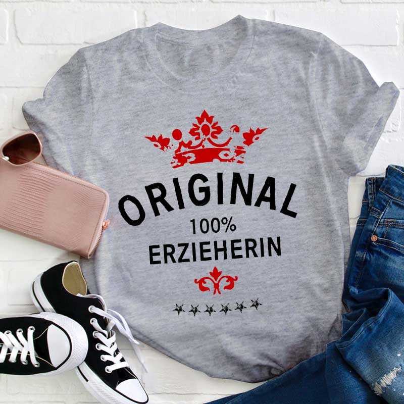Original 100% Erzieherin Lehrer T-Shirt