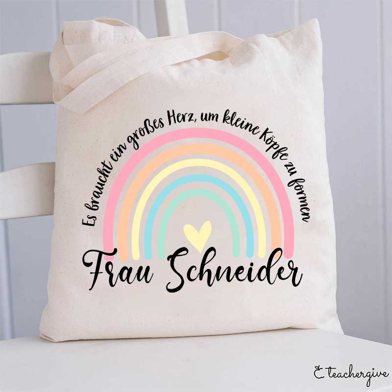 Personalisiert Es Braucht Ein Großes Herz, Um Kleine Köpfe Zu Formen Lehrer Tragetasche