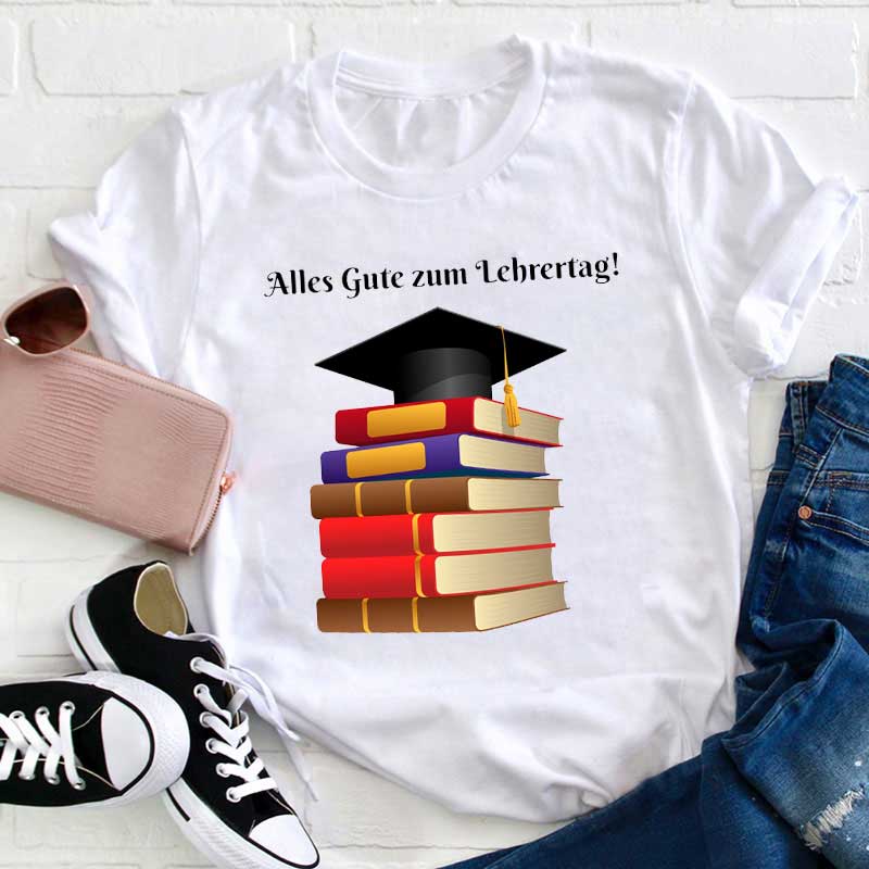 Alles Gute zum Lehrertag Lehrer T-Shirt