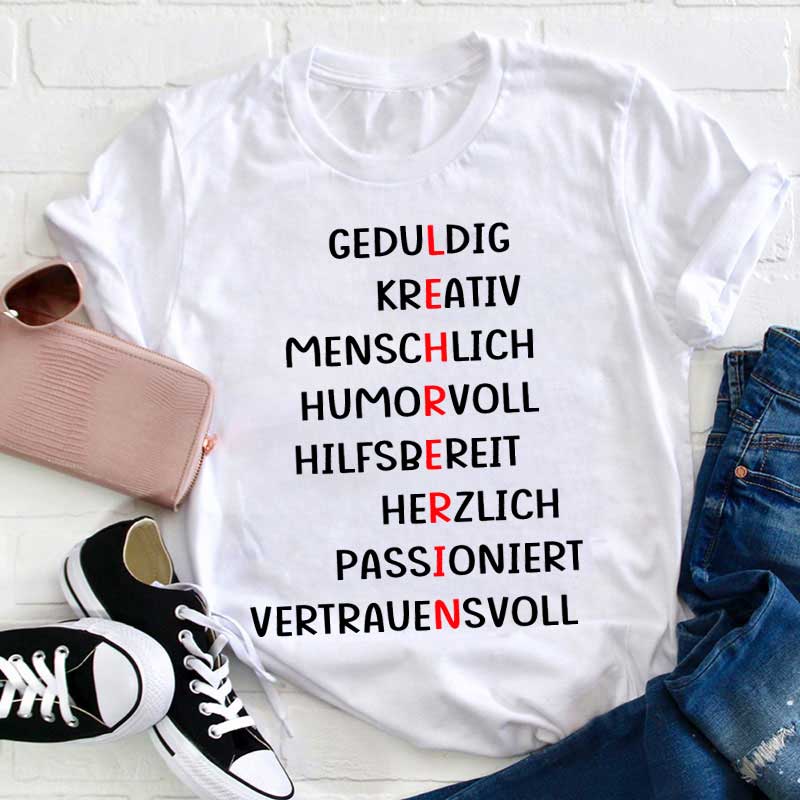 Geduldig Kreativ Menschlich Humorvoll Hilfsbereit Herzlich Passioniert Vertrauensvoll Lehrer T-Shirt