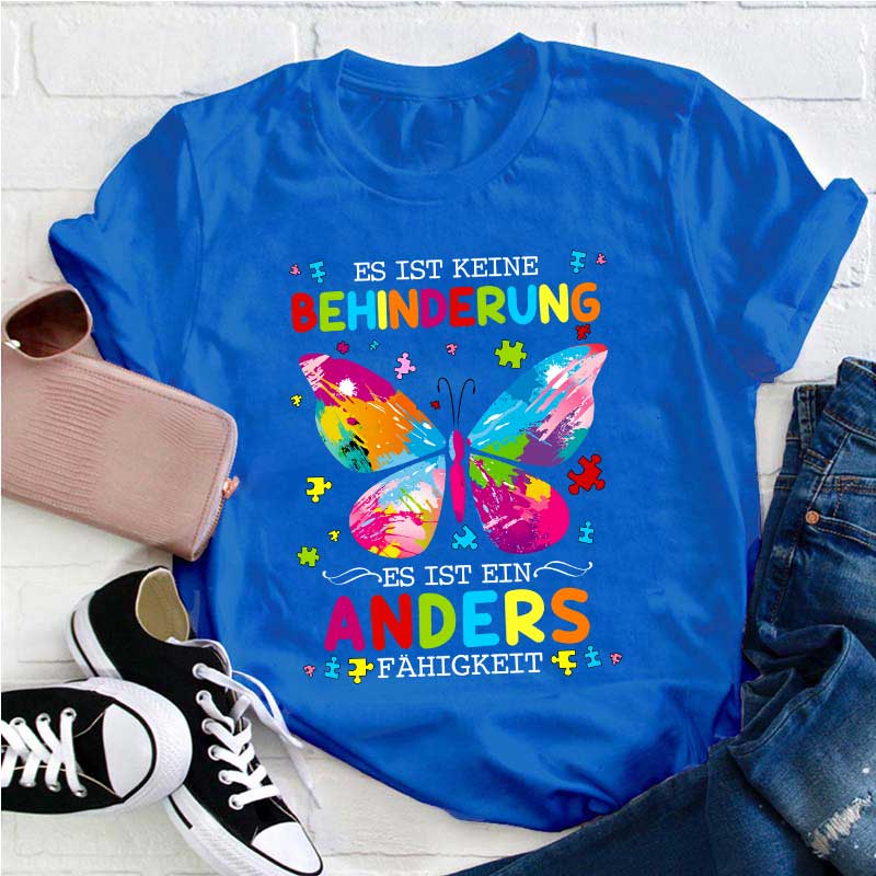 Es ist ein Anders Fähigkeit Lehrer T-Shirt