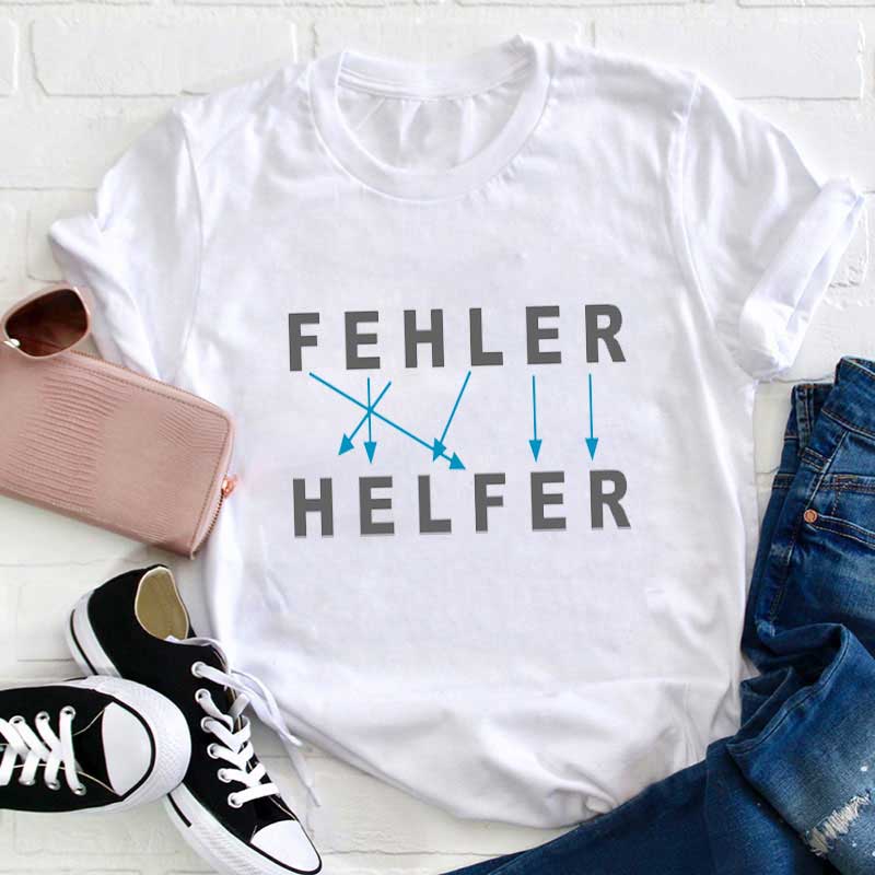 Fehler Sind Doch Helfer Lehrer T-Shirt