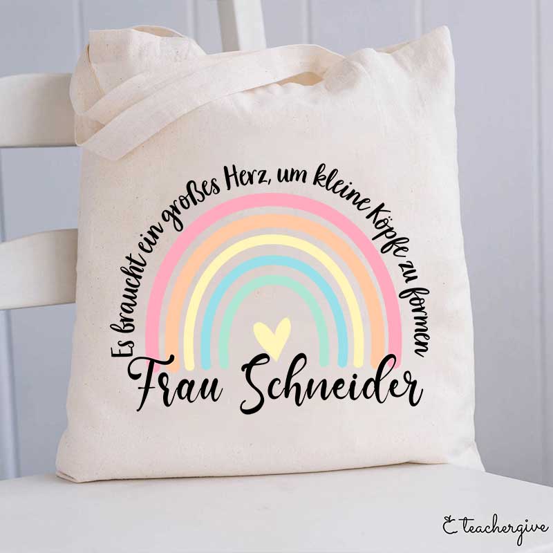 Personalisiert Es Braucht Ein Großes Herz, Um Kleine Köpfe Zu Formen Lehrer Tragetasche