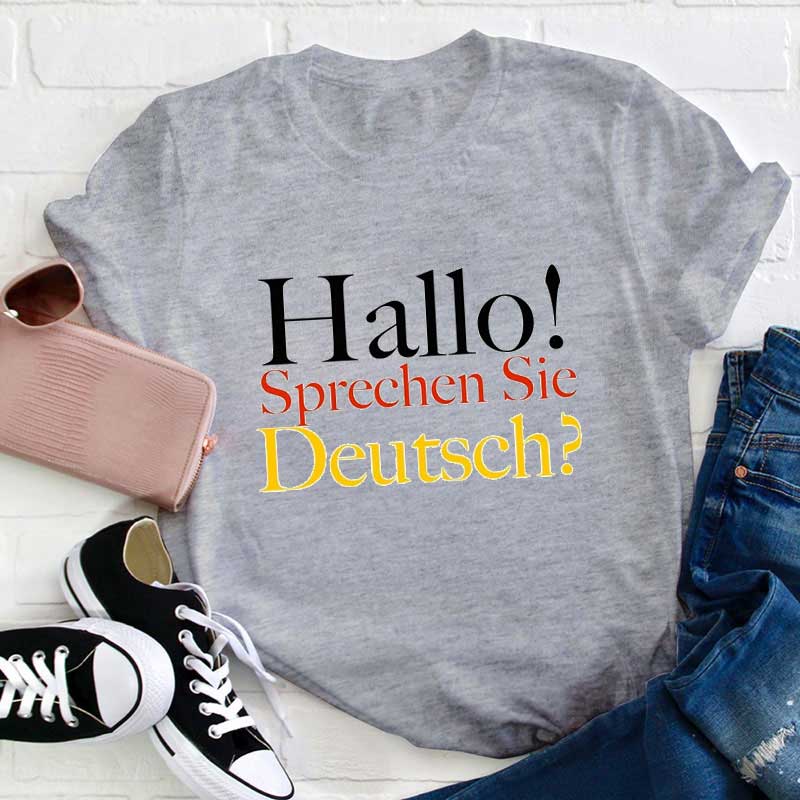 Hallo Sprechen Sie Deutsch Lehrer T-Shirt