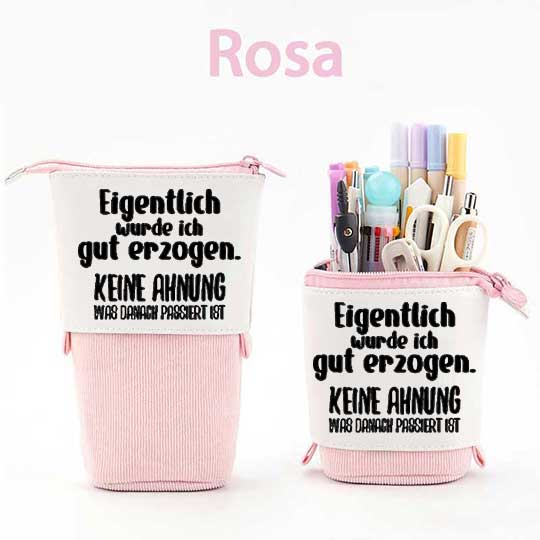 Eigentlich wurde ich gut erzogen Keine Ahnung was danach passiert ist Federmäppchen Mäppchen