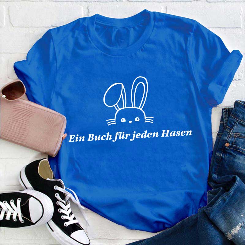 Ein Buch für jeden Hasen Lehrer T-Shirt