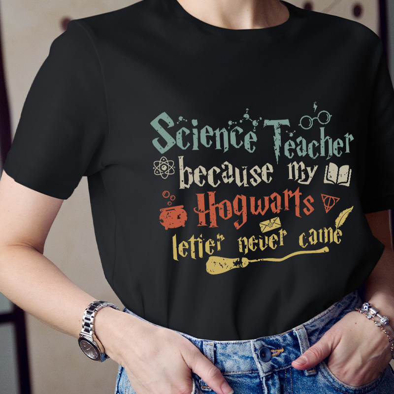 Because My Hogwards Letter Never Came T-Shirt
