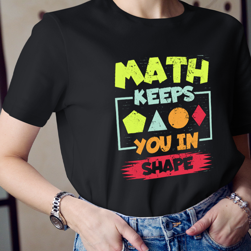 Math Keeps You In Shape Teacher T-Shirt
