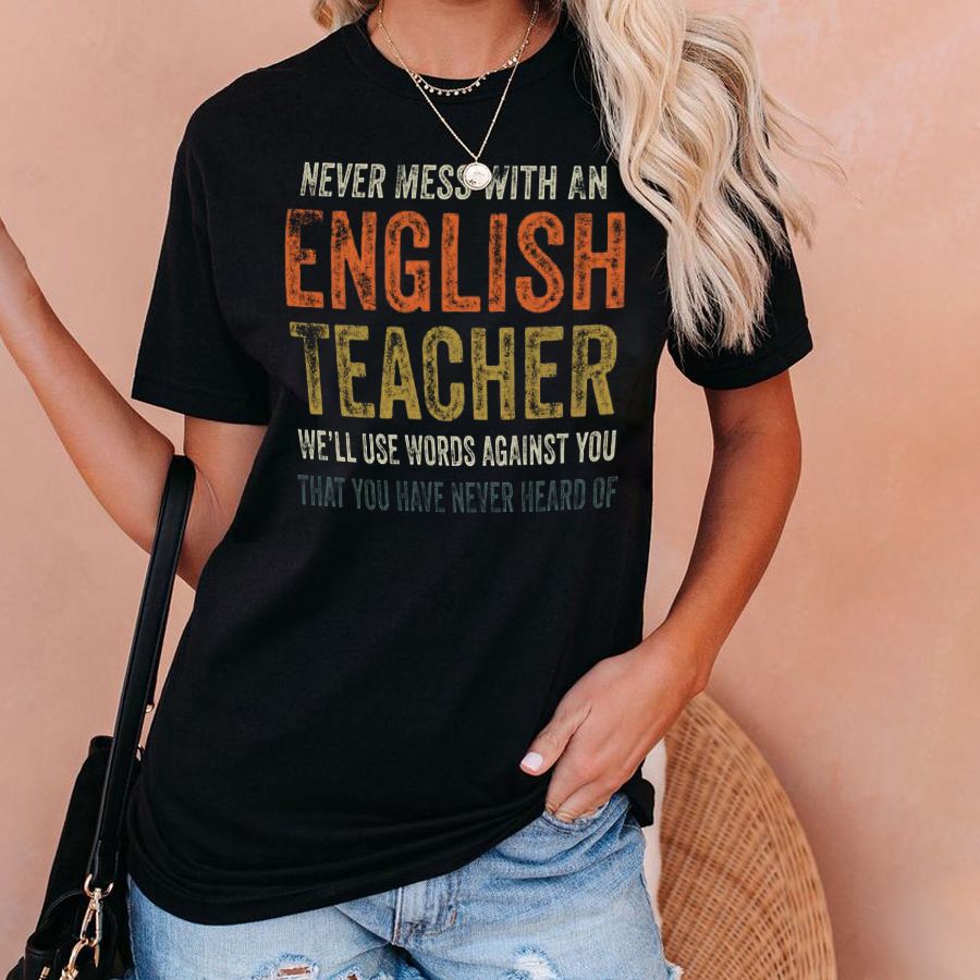 Never Mess With An English Teacher T-Shirt