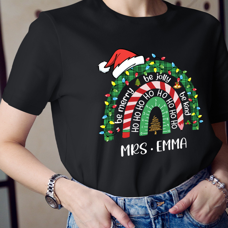 Personalized Be Merry Be Jolly Be Kind Christmas Teacher T-Shirt