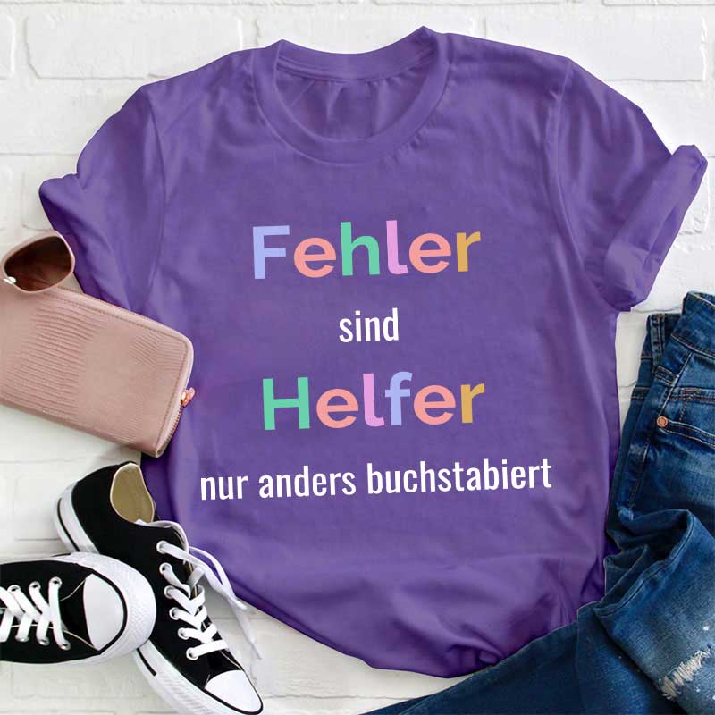 Fehler sind Helfer nur anders Buchstabiert Lehrer T-Shirt