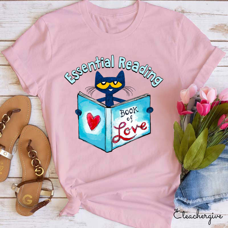 Essential Reading Book Of Love Teacher T-Shirt