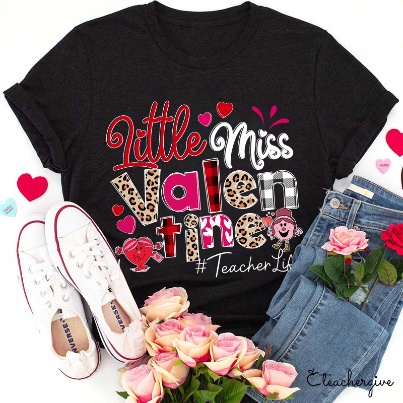 Little Miss Valentine Teacher T-Shirt