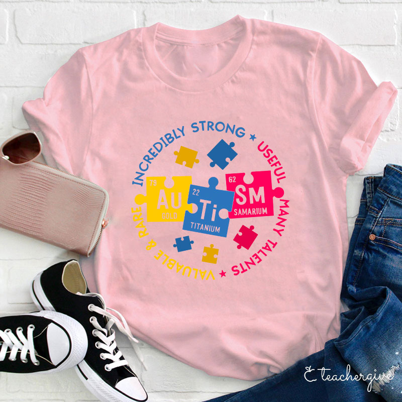 Incredibly Strong Useful Many Talents Teacher T-Shirt