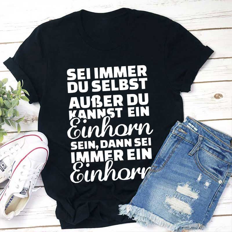 Sei immer du selbst Lehrer T-Shirt