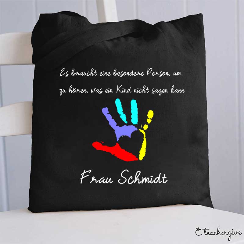 Personalisiert Es Braucht Eine Besondere Person, Um Zu Hören, Was Ein Kind Nicht Sagen Kann Lehrer Tragetasche