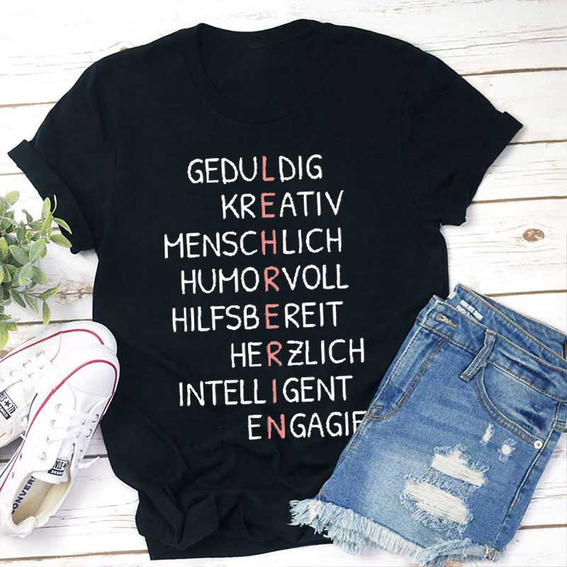 Geduldig Kreativ Menschlich Humorvoll Hilfsbereit Herzlich Intelligent Engagiert Lehrer T-Shirt