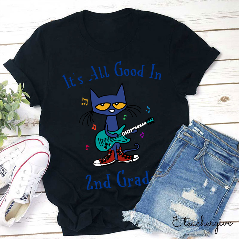 Personalized Grade It's All Good In 1st Grade Pete The Cat Teacher T-Shirt