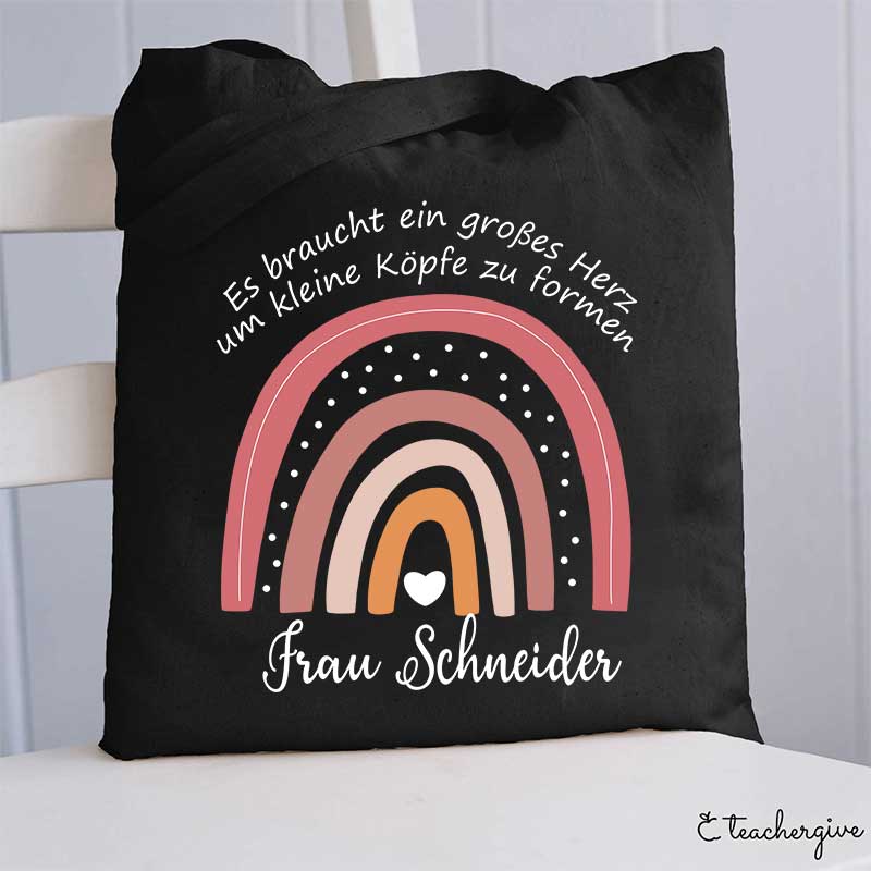 Personalisiert Es Braucht Ein Großes Herz, Um Kleine Köpfe Zu Formen Lehrer Tragetasche
