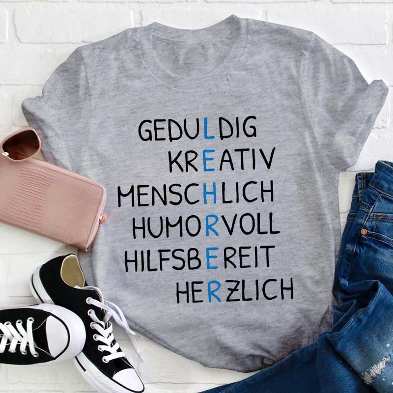 Geduldig Kreativ Menschlich Humorvoll Hilfsbereit Herzlich Lehrer T-Shirt