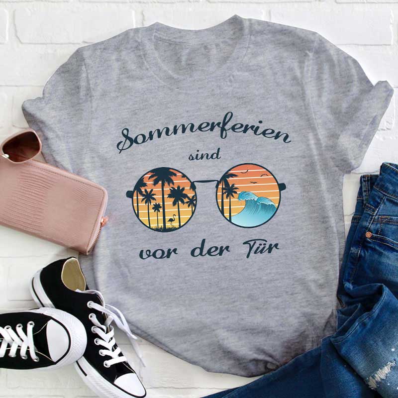 Sommerferien vor der Tür Lehrer T-Shirt