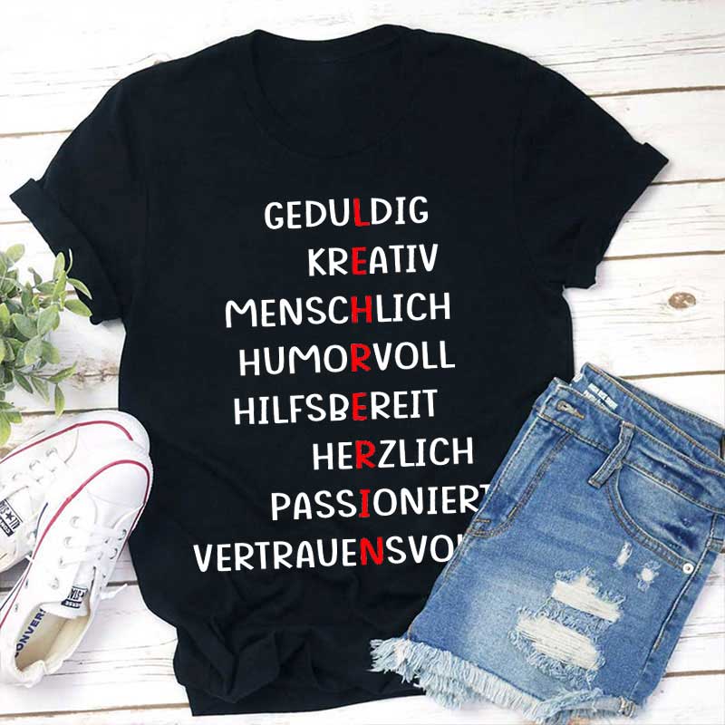 Geduldig Kreativ Menschlich Humorvoll Hilfsbereit Herzlich Passioniert Vertrauensvoll Lehrer T-Shirt