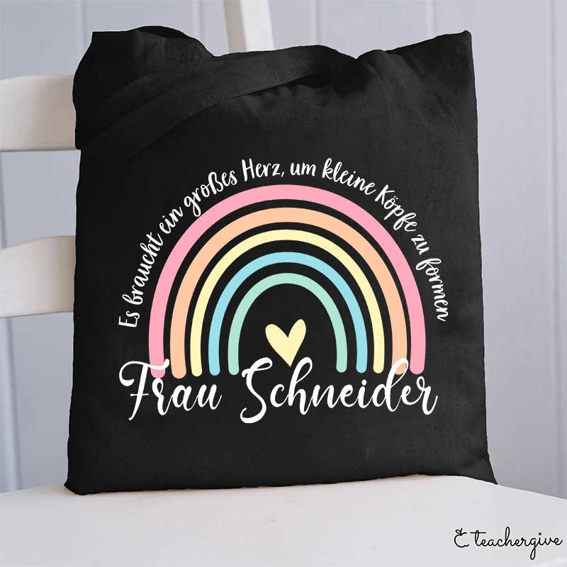 Personalisiert Es Braucht Ein Großes Herz, Um Kleine Köpfe Zu Formen Lehrer Tragetasche