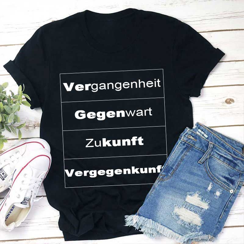 Vergangenheit Gegenwart Zukunft Vergegenkunft Lehrer T-Shirt