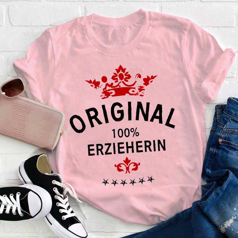 Original 100% Erzieherin Lehrer T-Shirt