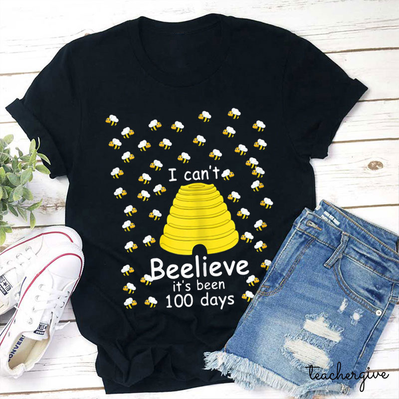 I Can't Beelieve It's 100 Days Teacher T-Shirt