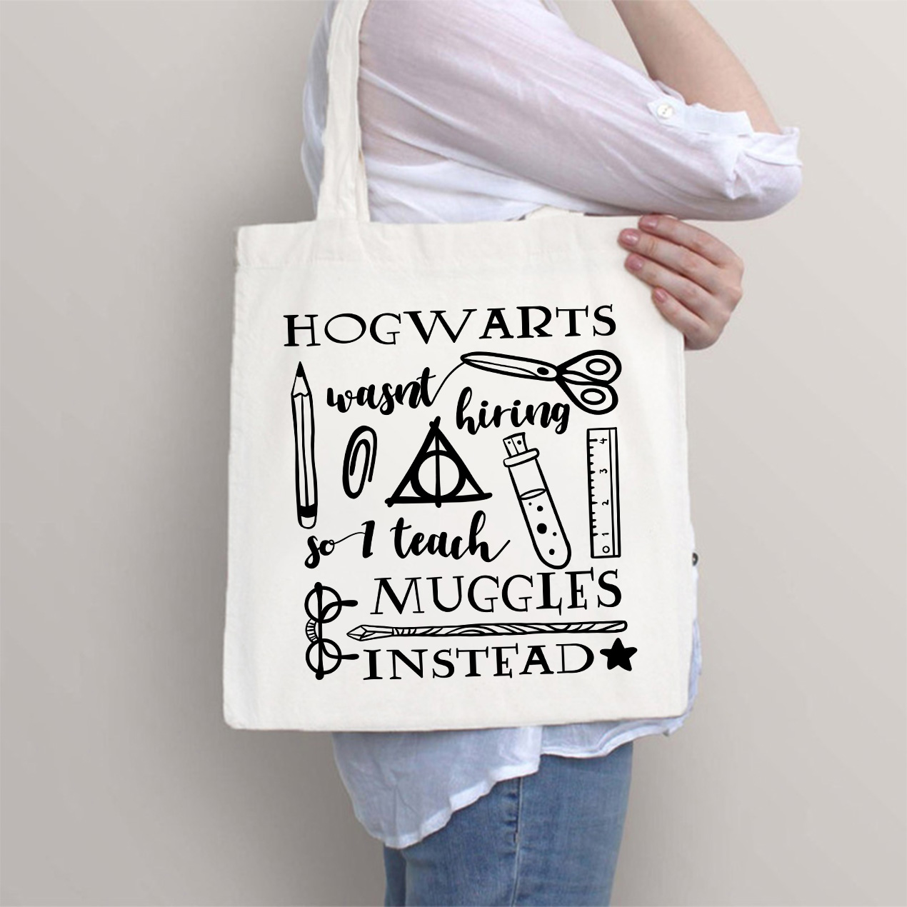 Hogwarts Wasn't Hiring Teacher Tote Bag
