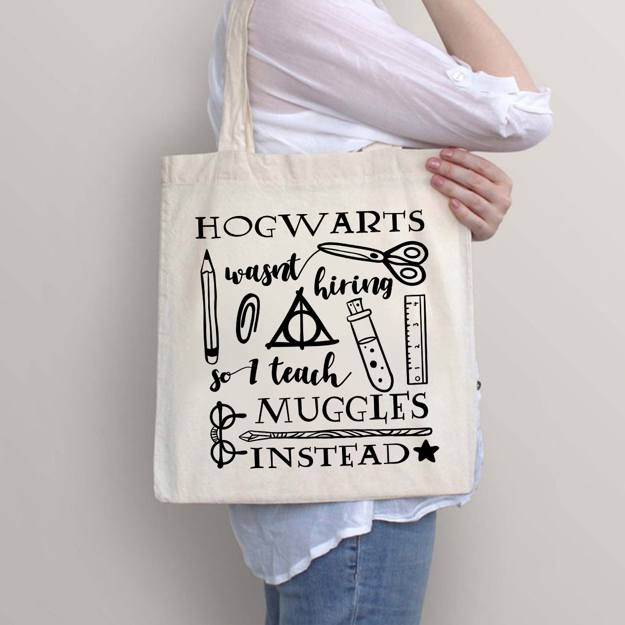Hogwarts Wasn't Hiring Teacher Tote Bag