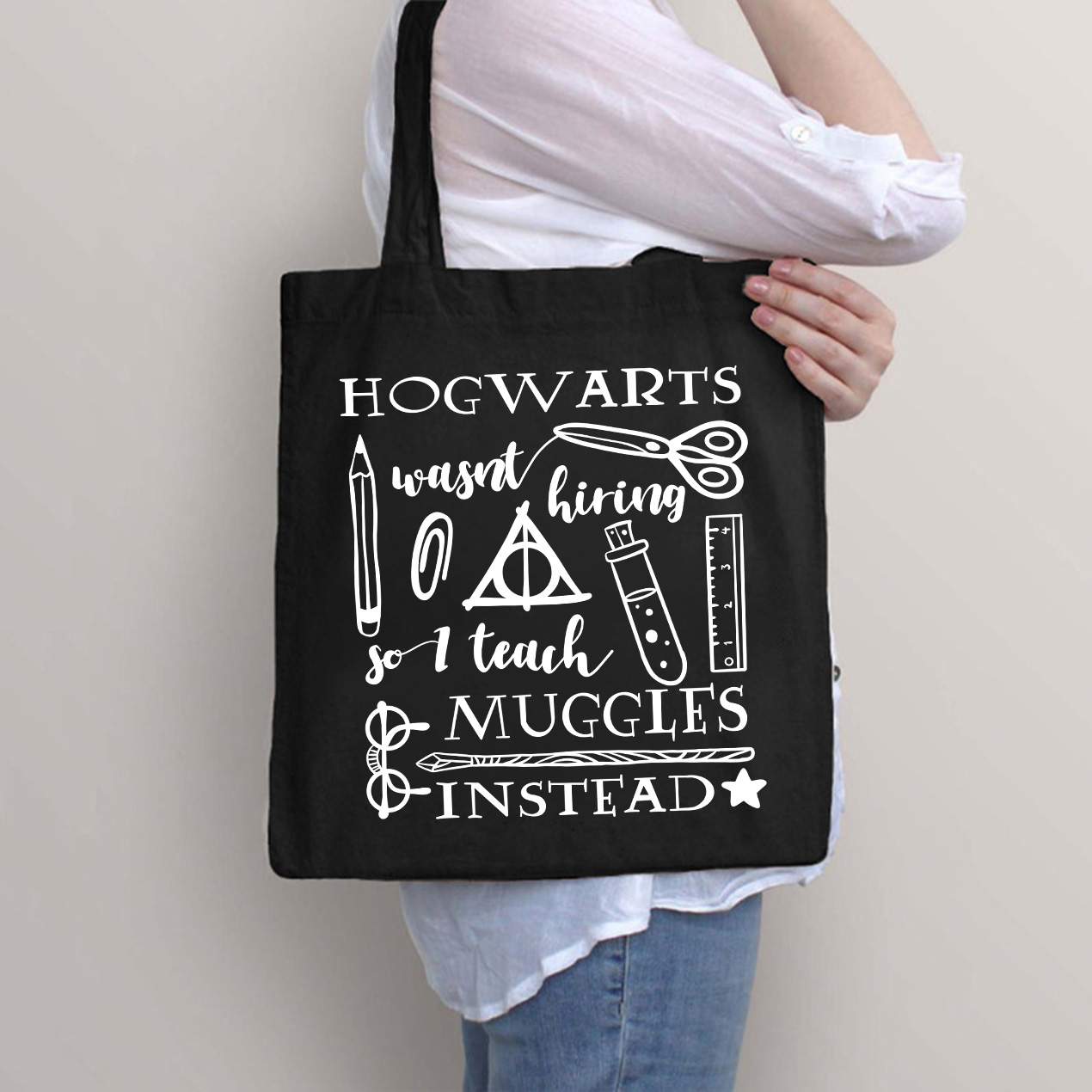 Hogwarts Wasn't Hiring Teacher Tote Bag