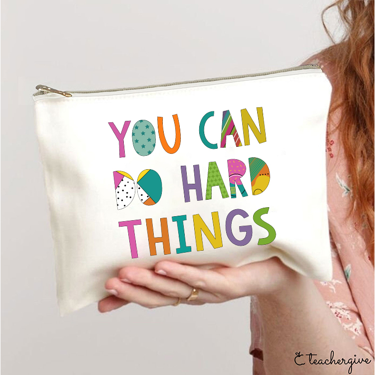 You Can Do Hard Things Kinds Of Patterns Teacher Makeup Bag