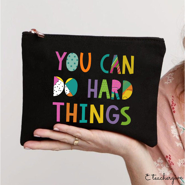 You Can Do Hard Things Kinds Of Patterns Teacher Makeup Bag
