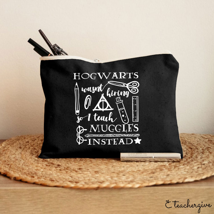 Hogwarts Wasn't Hiring Teacher Makeup Bag