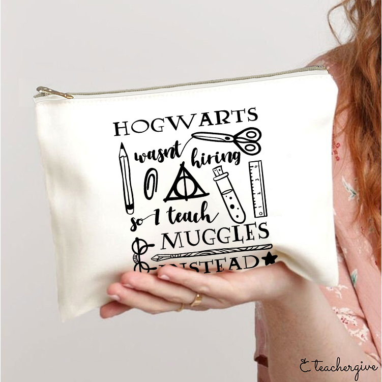 Hogwarts Wasn't Hiring Teacher Makeup Bag