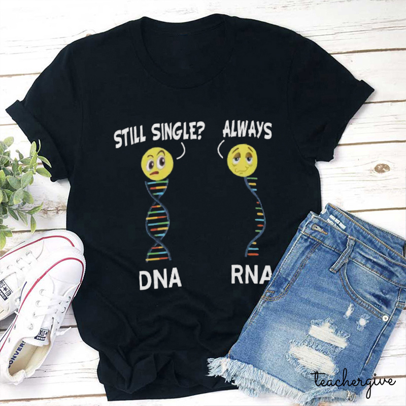 Still Single Always Teacher T-Shirt