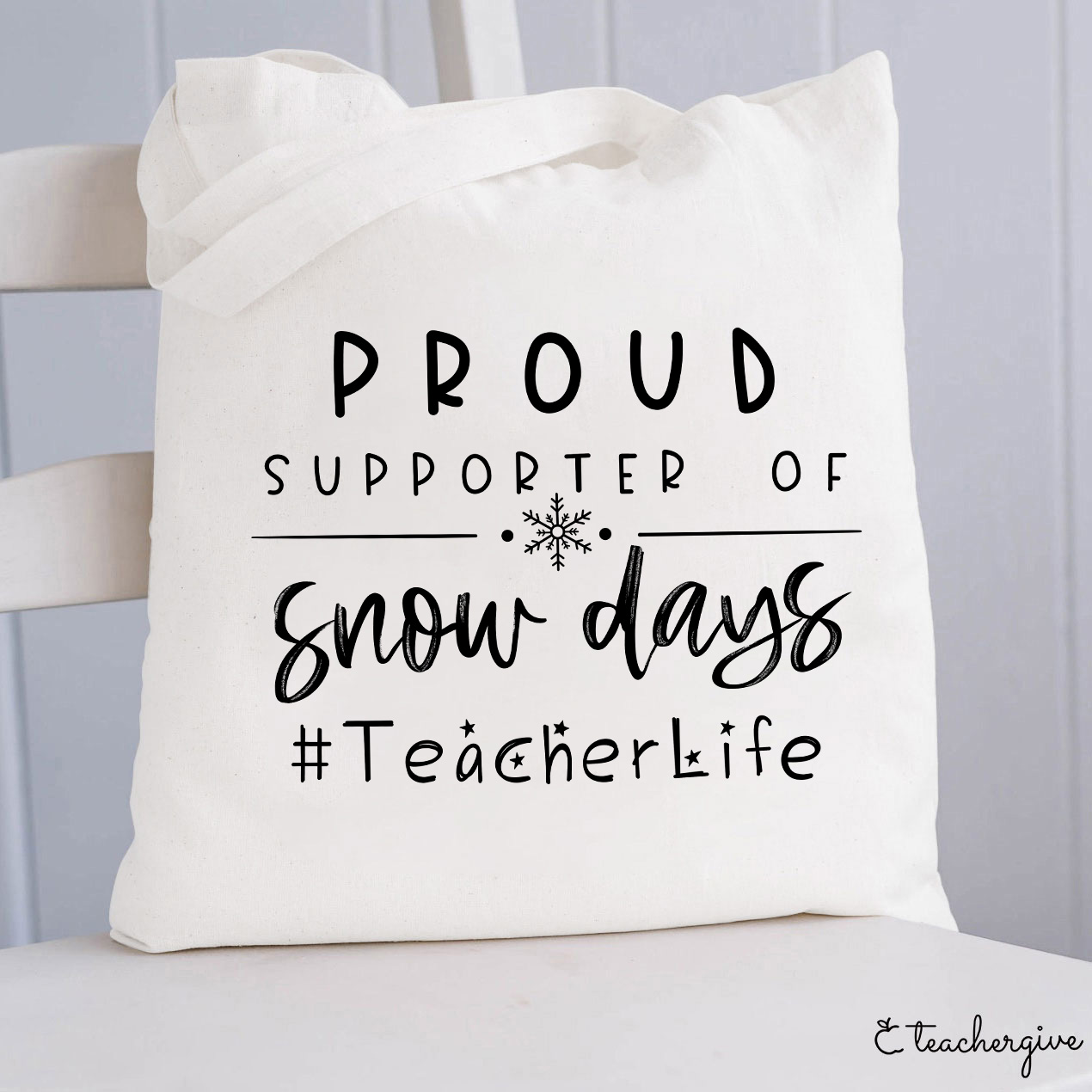 Proud Supporter Of Snow Days Teacher Tote Bag