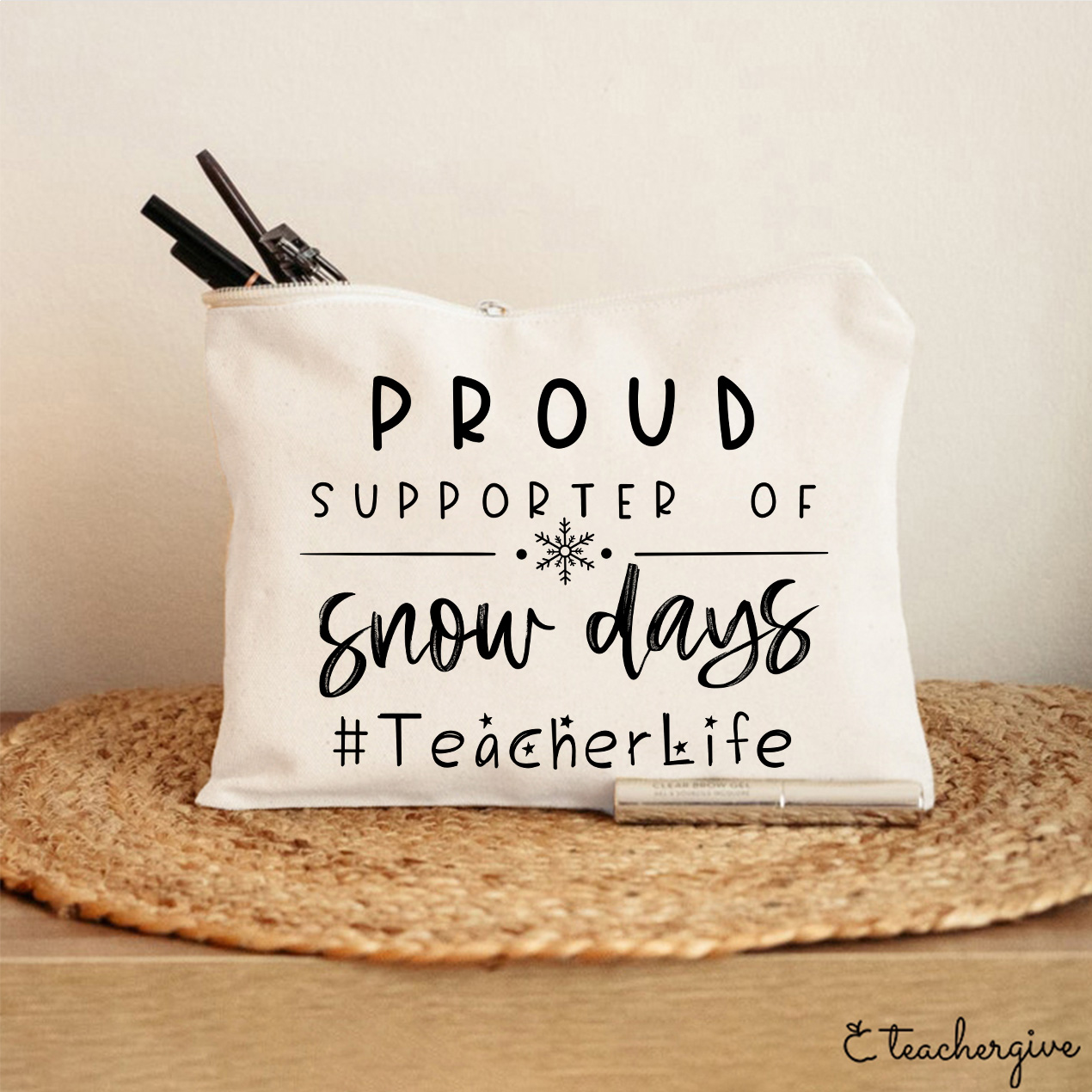 Proud Supporter Of Snow Days Teacher Makeup Bag