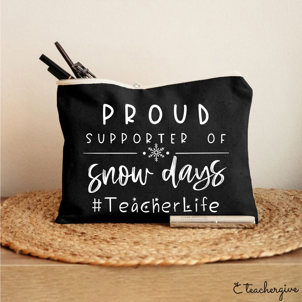 Proud Supporter Of Snow Days Teacher Makeup Bag