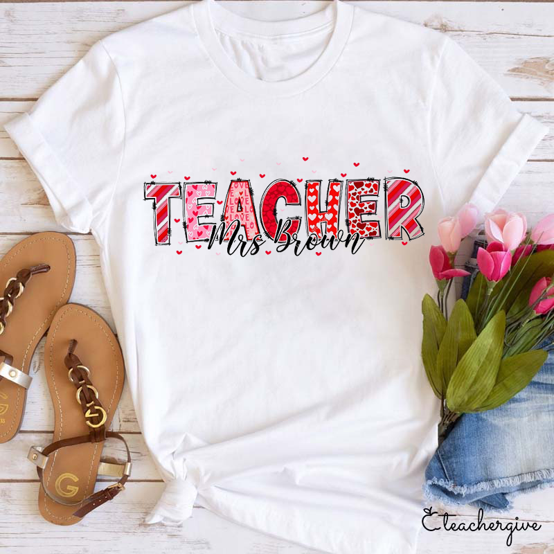 Personalized Name Valentine Teacher T-Shirt