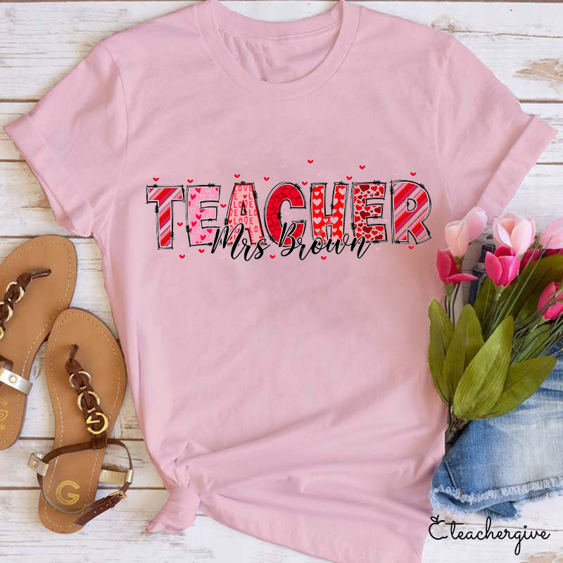 Personalized Name Valentine Teacher T-Shirt