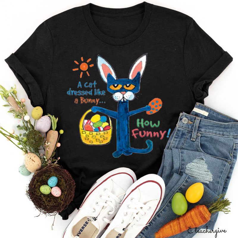 A Cat Dressed Like A Bunny Teacher T-Shirt