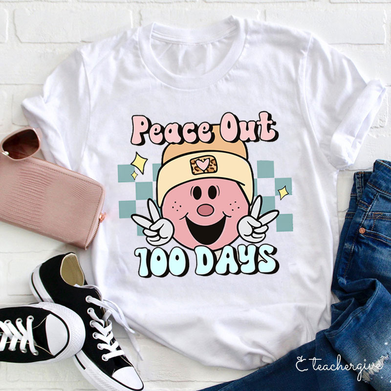 Peace Out 100 Days Teacher T-Shirt