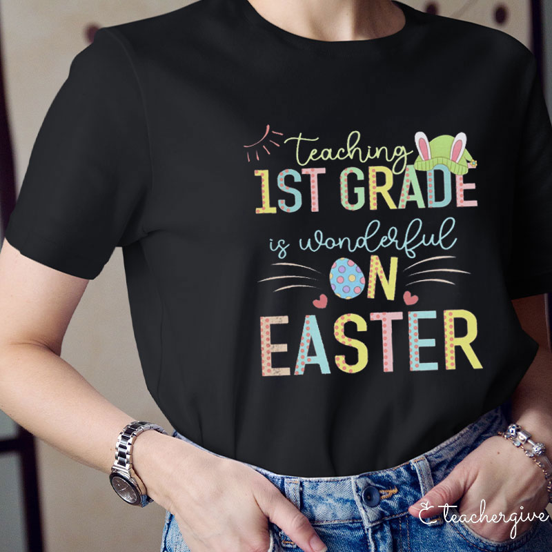 Personalized Teaching Is Wonderful On Easter Teacher T-Shirt