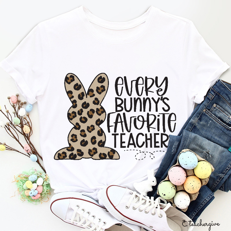 Every Bunny's Favorite Teacher T-Shirt