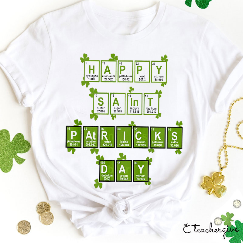 Happy Saint Patrick's Day Elements Science Teacher T-Shirt