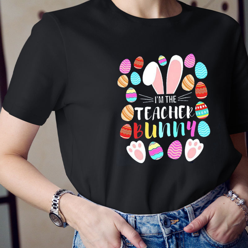 I'm The Teacher Bunny Teacher T-Shirt